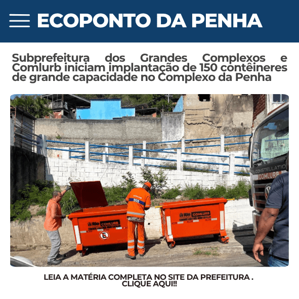 implantação de 150 contêineres de grande capacidade no Complexo da Penha