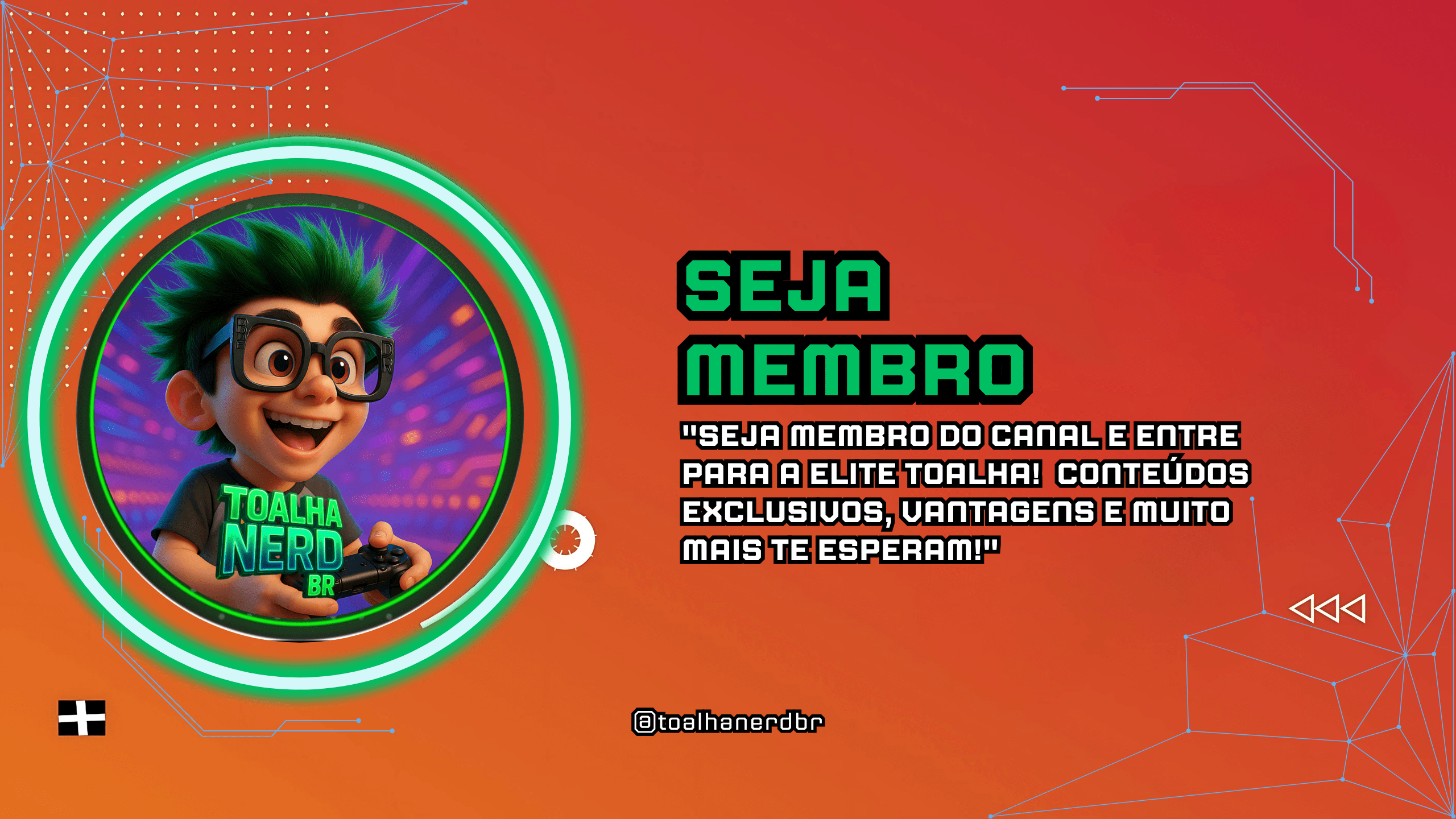 Seja Membro Canal Toalha Nerd